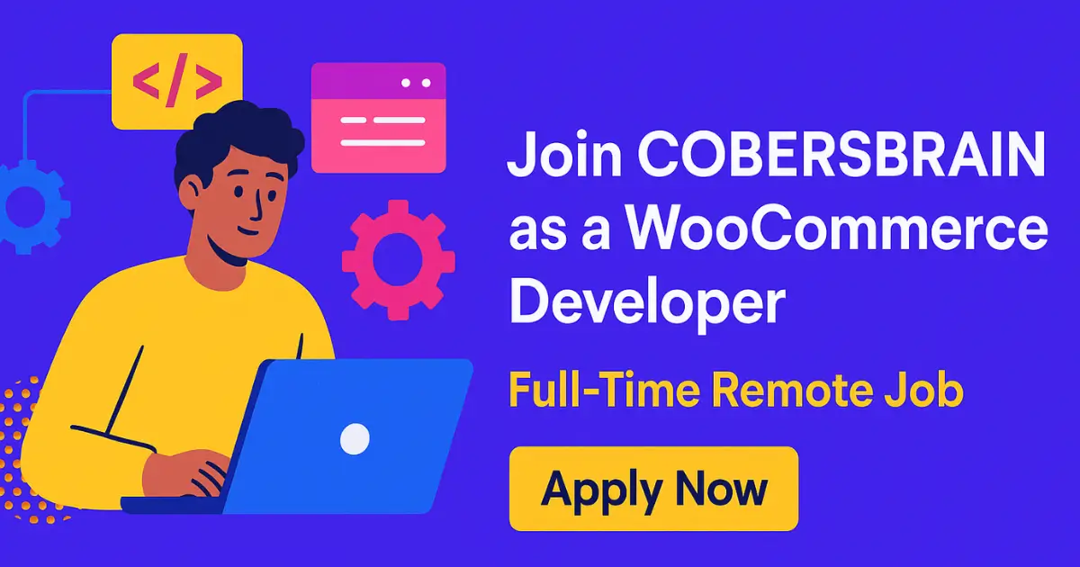 Join COBERSBRAIN as a WooCommerce Developer